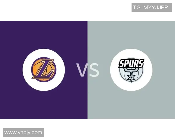 湖人对阵马刺精彩直播回顾与赛后分析全方位解读 湖人对阵马刺精彩直播回顾与赛后分析全方位解读